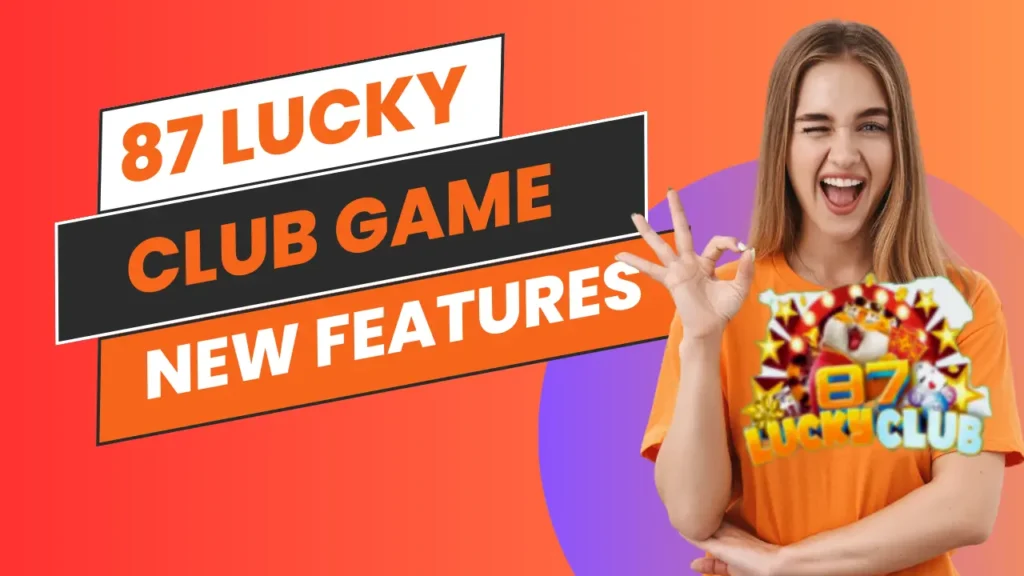  Lucky 87 Club 